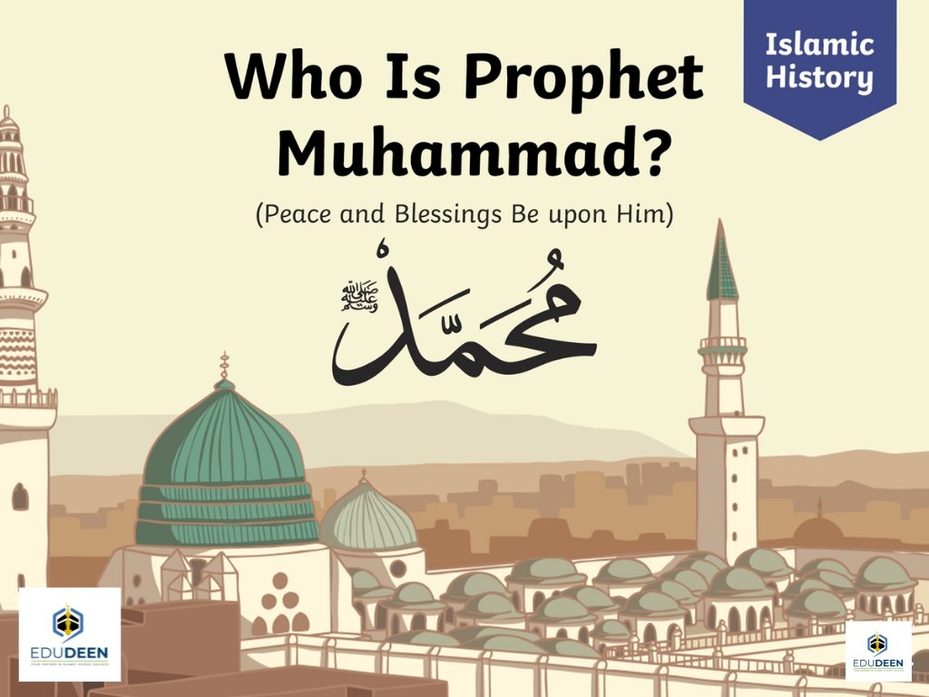 Who Is Prophet Muhammad Presentation Who Is Prophet Muhammad Presentation
